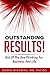 Outstanding RESULTS!: Out O...