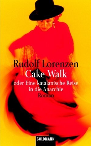 Cake Walk oder eine katalanische Reise in die Anarchie