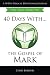 40 Days With... The Gospel of Mark by Chris Barbieri