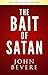 The Bait of Satan Interactive Guide by John Bevere