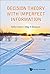 Decision Theory With Imperfect Information