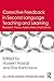 Corrective Feedback in Second Language Teaching and Learning: Research, Theory, Applications, Implications (ESL & Applied Linguistics Professional Series Book 66)