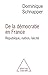 De la démocratie en France:...