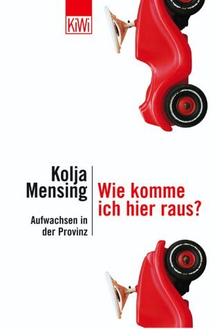 Wie komme ich hier raus? Aufwachsen in der Provinz. (Paperback)