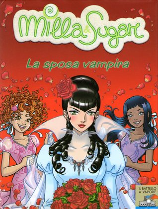 La sposa vampira (Milla & Sugar #9)