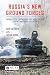 Russia’s New Ground Forces by Igor Sutyagin