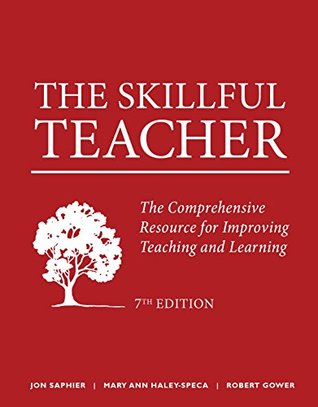 The Skillful Teacher: The Comprehensive Resource for Improving Teaching and Learning 7th Edition (Kindle Edition)
