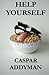 Help Yourself by Caspar Addyman