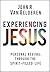 Experiencing Jesus: Persona...