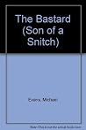 The Bastard (Son of a Snitch) The Bastard (Son of a Snitch)