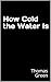 How Cold the Water Is
