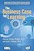 The Business Case for Learn...