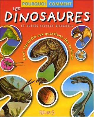 Pourquoi - Comment : Les Dinosaures (Board Book)