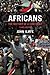 Africans by John Iliffe