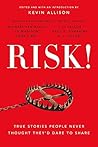 Risk!: True Stories People Never Thought They'd Dare to Share Book cover for Risk!: True Stories People Never Thought They'd Dare to Share