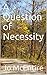 A Question of Necessity: A D.I. Nicholas Watts Mystery