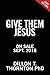 Give Them Jesus: Raising Our Children on the Core Truths of the Christian Faith