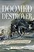 Doomed Destroyer by Ron Cope