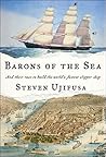 Book cover for Barons of the Sea: And Their Race to Build the World's Fastest Clipper Ship