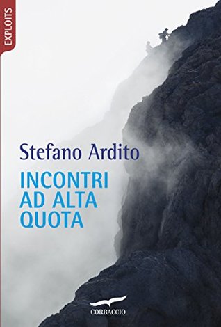 Incontri ad alta quota (Italian Edition)