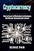 Cryptocurrency: How to Invest in Blockchain technologies like Bitcoin, Ethereum and Litecoin (Business and Finance Book 2)