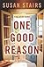 One Good Reason