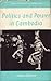 Politics and Power in Cambodia