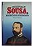 John Philip Sousa: American Phenomenon