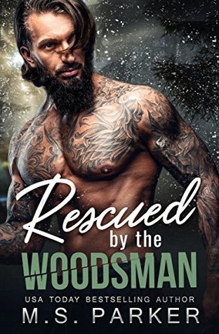 Rescued by the Woodsman (Kindle Edition)