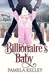 Billionaire's Baby by Pamela M. Kelley Billionaire's Baby by Pamela M. Kelley