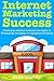 Internet Marketing Success ...