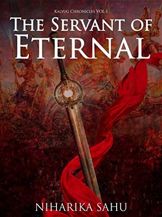 The Servant of Eternal (Kalyug Chronicles, # 1)