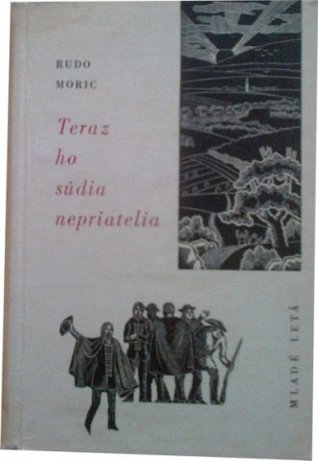 Teraz ho súdia nepriatelia (Hardcover)