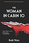 The Woman in Cabin 10 by Ruth Ware