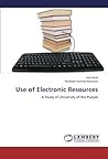Use of Electronic Resources by Asif Altaf