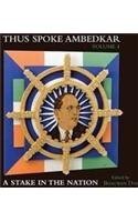 Thus Spoke Ambedkar: A Stake in the Nation (volume 1)