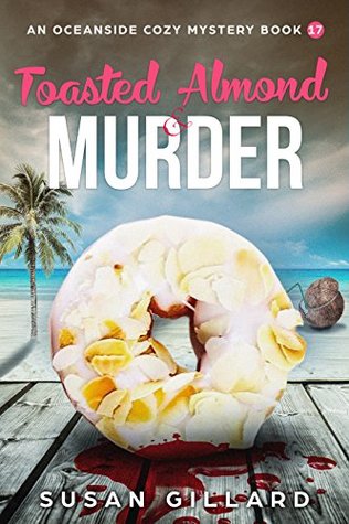 Toasted Almond & Murder (Oceanside Mystery #17)
