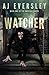 Watcher (Watcher #1)