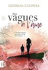 Nos vagues à l'âme by Georgia Caldera