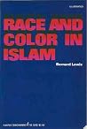 Race and color in Islam (Harper torchbooks, TB 1590) Race and color in Islam (Harper torchbooks, TB 1590)