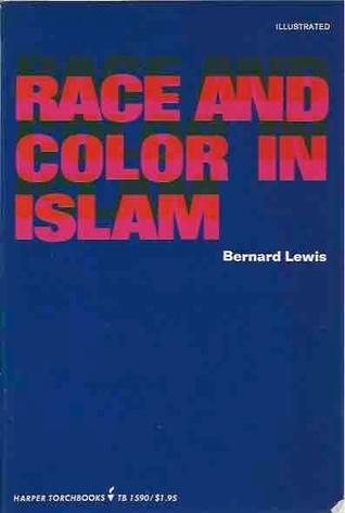 Race and color in Islam (Harper torchbooks, TB 1590)