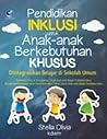 Pendidikan Inklusi untuk Anak-Anak Berkebutuhan Khusus by Stella Olivia