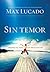 Sin temor: Imagina tu vida sin preocupación (Spanish Edition)