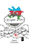 Aliyev & Co.: 35 Letters to My Son