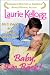 Baby, I'm Back! by Laurie Kellogg Baby, I'm Back! by Laurie Kellogg