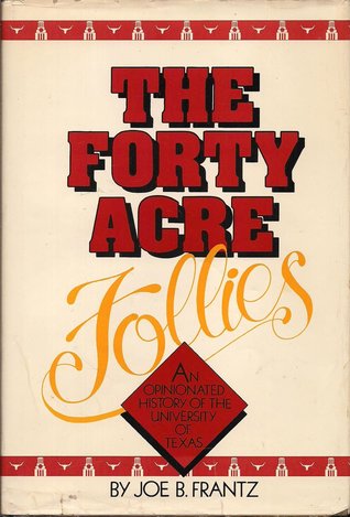 The Forty-Acre Follies (Hardcover)