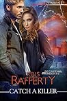 Catch a Killer by Kris Rafferty