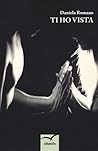 Ti ho vista by Daniela Romano