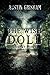 The Wish Doll: A Horror Short Story (The Chronicles of the Wish Doll Book 1)
