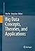 Big Data Concepts, Theories, and Applications